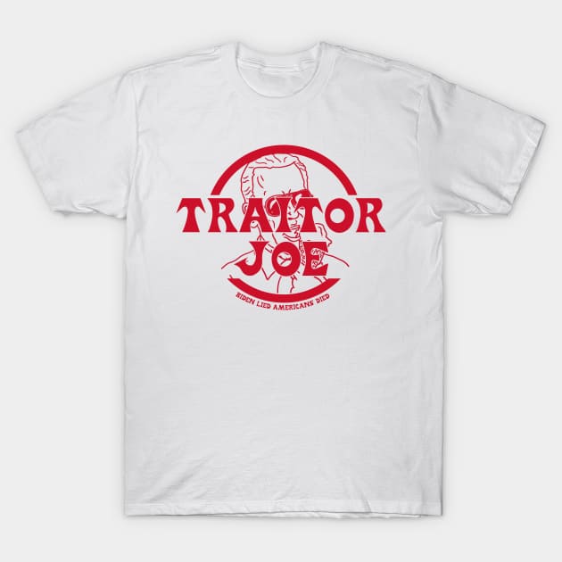 Traitor Joe T-Shirt by bakerjrae